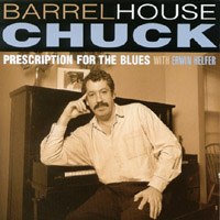 Barrelhouse Chuck : Prescription for the Blues
