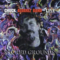 Chuck Alvarez : Live at Sacred Grounds