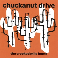 CHUCKANUT DRIVE: The Crooked Mile Home