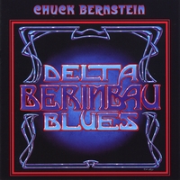 Chuck Bernstein : Delta Berimbau Blues