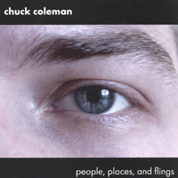 CHUCK COLEMAN: People, Places, and Flings
