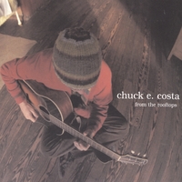 Chuck E. Costa : From the Rooftops