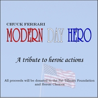 CHUCK FERRARI: Modern Day Hero