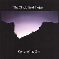 The Chuck Field Project : Corner of the Sky