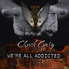 CHUCK GARY: Were All Addicted