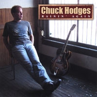 CHUCK HODGES: Rainin' Again