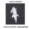 CHUCK KOSTER: Remembering Chuck Koster