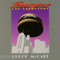 Chuck McCabe : Burgers and Champagne