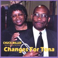 Chuck Miller : Changes For Tena