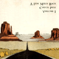 CHUCK PYLE: A Few Miles Back