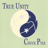CHUCK PYLE: True Unity