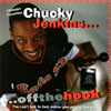 CHUCKY JENKINS: Off The Hook
