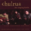 CHULRUA: The Singing Kettle