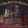 CHYCHUL FAMILY ORCHESTRA: Old Time Favourites