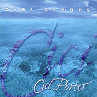 CICI PORTER: Over Oceans
