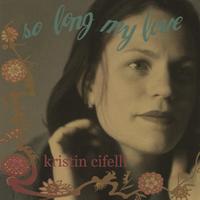 Kristin Cifelli : So Long My Love