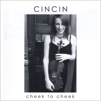 CINCIN: Cheek To Cheek