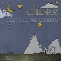 CINDERPOP: Their Skies Are Beautiful