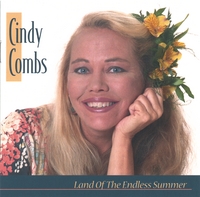 CINDY COMBS: Land of the Endless Summer