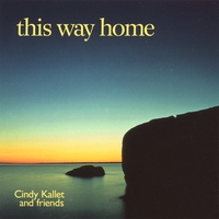 Cindy Kallet : This Way Home