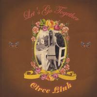 CIRCE LINK: Let's Go Together
