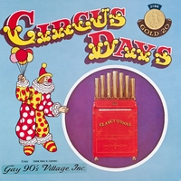 Circus Days : Authentic Circus Calliope Clown Music