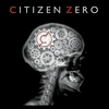 Citizen Zero: Citizen Zero
