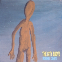 The City Above : Mongrel Comets