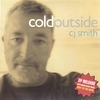 CJ SMITH: Cold Outside