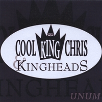 Cool King Chris & KingheadS : Unum