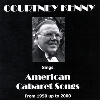 Courtney Kenny : American Cabaret Songs, 1950-2000