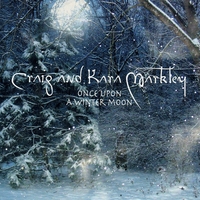 Craig and Kara Markley : Once Upon A Winter Moon-Digital Edition