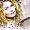 CLAIRE: No One But You
