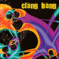 CLANG BANG: Clang Bang