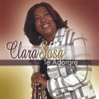 Clara Sosa : Te Adorare