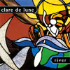 CLARE DE LUNE: River