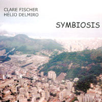 Clare Fischer & Helio Delmiro : Symbiosis