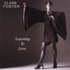 Clare Foster: Learning To Love