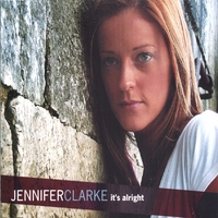 JENNIFER CLARKE: 'It's Alright'