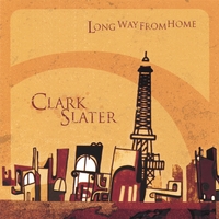 CLARK SLATER: Long Way From Home