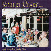 ROBERT CLARY: Sings Ira Gershwin & Jerome Kern