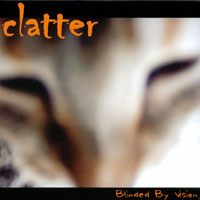 CLATTER: Blinded By Vision