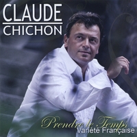 CLAUDE CHICHON: Prendre Le Temps
