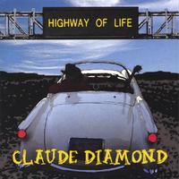 Claude Diamond : Highway Of Life