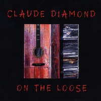 Claude Diamond : On The Loose
