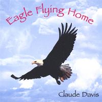 CLAUDE DAVIS: Eagle Flying Home
