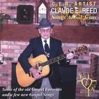 Claude Reed : Songs About Jesus