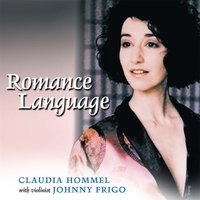 CLAUDIA HOMMEL-JOHNNY FRIGO: Romance Language: French songs for lovers