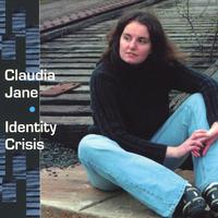 CLAUDIA JANE: Identity Crisis
