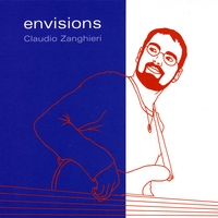 CLAUDIO ZANGHIERI: Envisions